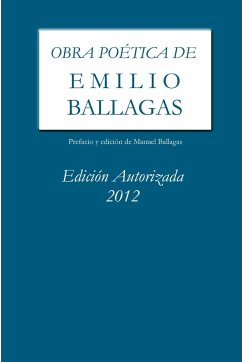 Obra poética de Emilio Ballagas Edición autorizada - Ballagas, Manuel