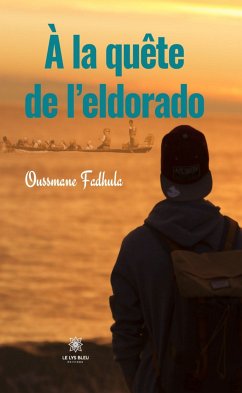 À la quête de l’eldorado (eBook, ePUB) - Fadhula, Oussmane