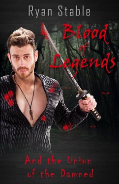 Blood of Legends and The Union of Damned (eBook, ePUB) - Stabile, Ryan