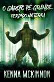 O Garoto Pé Grande - Perdido Na Terra (eBook, ePUB)