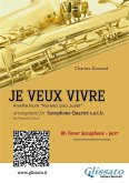 Bb Tenor Sax: Je Veux Vivre for Saxophone Quartet satb (eBook, ePUB)