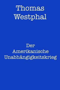 Cover Der Amerikanische Unabhängigkeitskrieg (eBook, ePUB)