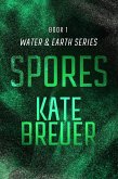 Spores (Water & Earth, #1) (eBook, ePUB)