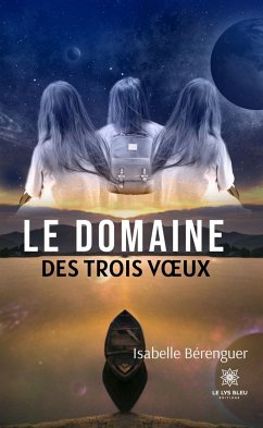 Le domaine des trois vœux (eBook, ePUB) - Bérenguer, Isabelle