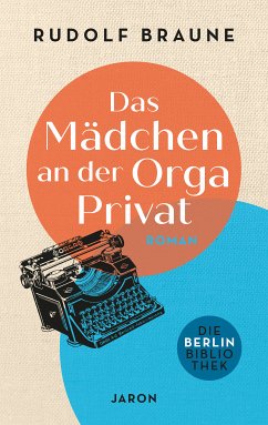 Das Mädchen an der Orga Privat (eBook, ePUB) - Braune, Rudolf