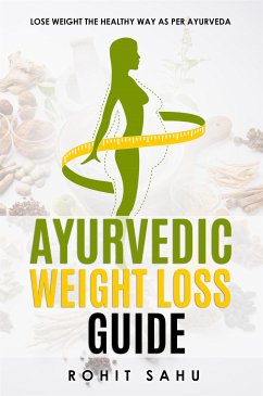 Ayurvedic Weight Loss Guide (eBook, ePUB) - Sahu, Rohit