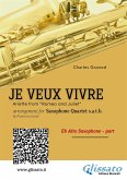 Eb Alto Sax: Je Veux Vivre for Saxophone Quartet satb (eBook, ePUB)