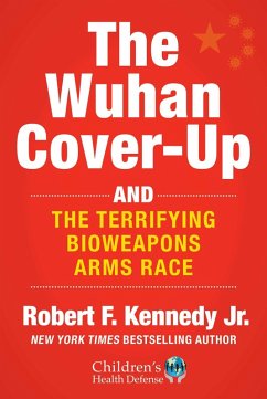 The Wuhan Cover-Up (eBook, ePUB) - Kennedy Jr., Robert F.