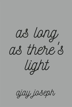 As Long As There's Light - Joseph, Ajay