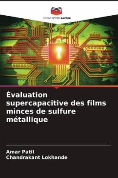 Évaluation supercapacitive des films minces de sulfure métallique - Patil, Amar;Lokhande, Chandrakant