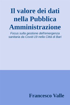 Il valore dei dati nella Pubblica Amministrazione (eBook, ePUB) - Valle, Francesco