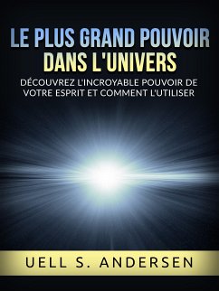 Le plus grand Pouvoir dans l'Univers (Traduit) (eBook, ePUB) - S. Andersen, Uell