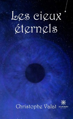 Les cieux éternels (eBook, ePUB) - Valat, Christophe