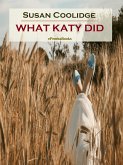 What Katy Did (Annotated) (eBook, ePUB)