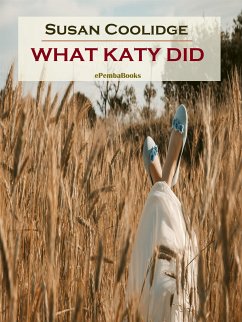 What Katy Did (Annotated) (eBook, ePUB) - Coolidge, Susan