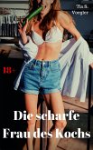 Die scharfe Frau des Kochs (eBook, ePUB)