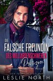 Die falsche Freundin des milliardenschwerden Prinzen (Prinzen Undercover, #3) (eBook, ePUB)