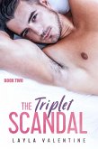 The Triplet Scandal (Book Two) (eBook, ePUB) The Triplet Scandal (Book Two) (eBook, ePUB)