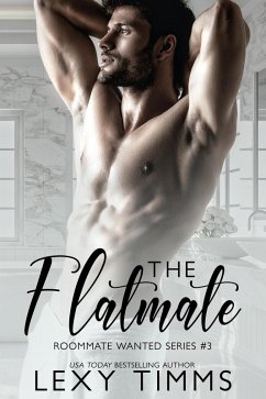 The Flatmate (Roommate Wanted Series, #3) (eBook, ePUB) - Timms, Lexy