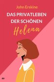 Das Privatleben der schönen Helena (eBook, ePUB)