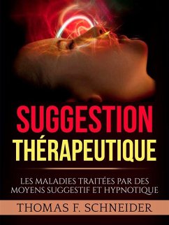 Suggestion Thérapeutique (Traduit) (eBook, ePUB) - F. Schneider, Thomas