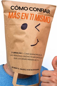 Cómo Confiar más en ti Mismo (eBook, ePUB) - K. Davids, Robert