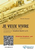 Eb Baritone Sax: Je Veux Vivre for Saxophone Quartet satb (eBook, ePUB)