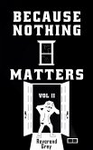 Because Nothing Matters Vol. II (eBook, ePUB)
