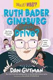 Ruth Bader Ginsburg Couldn't Drive? (Wait! What?) (eBook, ePUB)