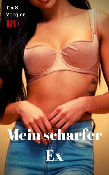 Mein scharfer Ex (eBook, ePUB)