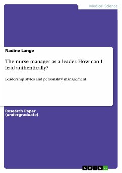 The nurse manager as a leader. How can I lead authentically? (eBook, PDF)