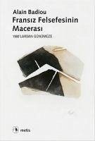 Fransiz Felsefesinin Macerasi - Badiou, Alain