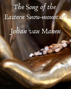 The song of the Eastern Snow-mountain (eBook, ePUB) - Johan van, Manen