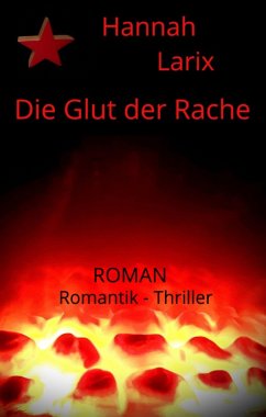 Die Glut der Rache (eBook, ePUB) - Larix, Hannah