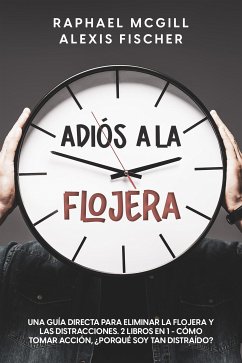 Adiós a la Flojera (eBook, ePUB) - McGill, Raphael