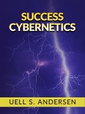Success Cybernetics (Unabridged edition) (eBook, ePUB)