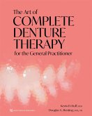 The Art of Complete Denture Therapy for the General Practitioner (eBook, PDF)
