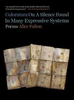 Coloratura On A Silence Found In Many Expressive Systems: Poems (eBook, ePUB) - Fulton, Alice