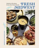 Fresh Midwest: Modern Recipes from the Heartland (eBook, ePUB)