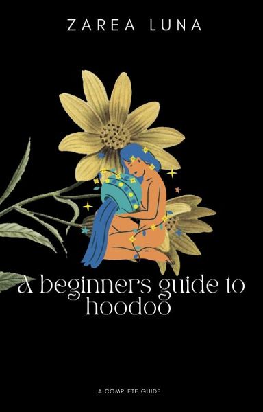 A Beginners Guide To Hoodoo (eBook, ePUB)