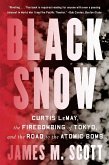 Black Snow: Curtis LeMay, the Firebombing of Tokyo, and the Road to the Atomic Bomb (eBook, ePUB)
