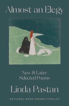 Almost an Elegy: New and Later Selected Poems (eBook, ePUB) - Pastan, Linda