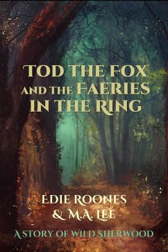 Cover Tod the Fox and the Faeries in the Ring (Wild Sherwood) (eBook, ePUB)