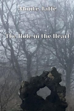 The Hole in the Heart - Jaffe, Monte