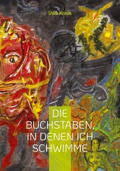 Die Buchstaben, in denen ich schwimme - Kraus, Uwe