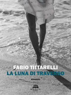 La luna di traverso (eBook, ePUB) - Tittarelli, Fabio