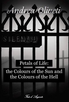 Cover Petals of Life: the Colours of the Sun and the Colours of the Hell (eBook, ePUB)