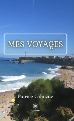 Mes voyages (eBook, ePUB) - Cahuzac, Patrice