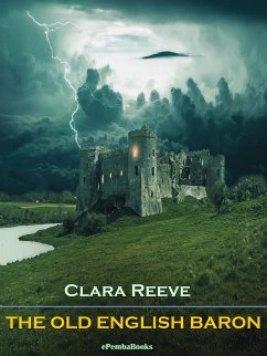 The Old English Baron (Annotated) (eBook, ePUB) - Reeve, Clara