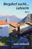 Bergdorf sucht... Lehrerin (eBook, ePUB)